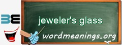 WordMeaning blackboard for jeweler's glass